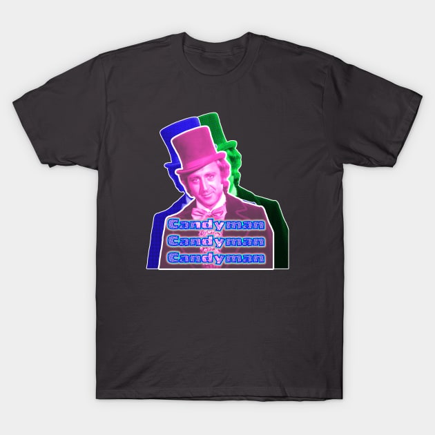 Candyman Wonkaman Candyman T-Shirt by acurwin